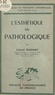 Gabriel Deshaies et René Le Senne - L'esthétique du pathologique.