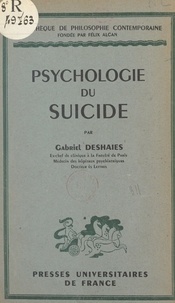 Gabriel Deshaies et Maurice Pradines - Psychologie du suicide.