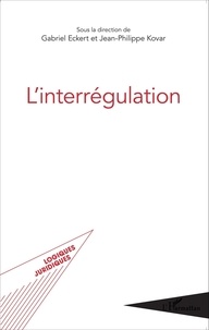 Gabriel Eckert et Jean-Philippe Kovar - L'interrégulation.