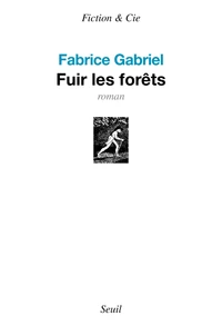 Fuir les forêts
