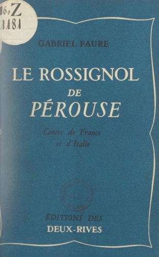 Le rossignol de Pérouse. Contes de France et d'Italie
