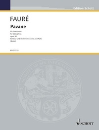 Gabriel Fauré - Edition Schott  : Pavane - op. 50. string trio. Partition et parties..