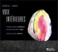 Gabriel Faure - Voix intérieures. 1 CD audio
