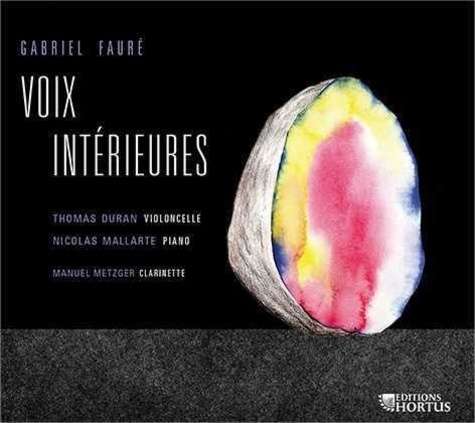 Gabriel Faure - Voix intérieures. 1 CD audio