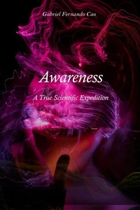Awareness. A True Scientific Expedition.