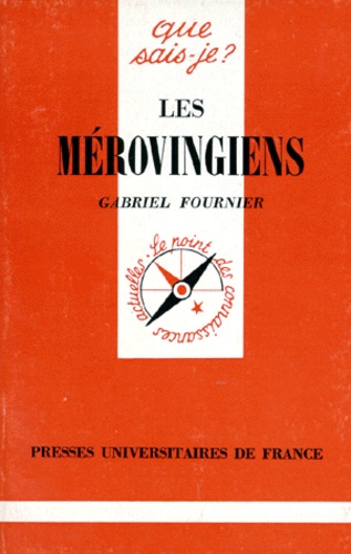 Gabriel Fournier - Les Mérovingiens.
