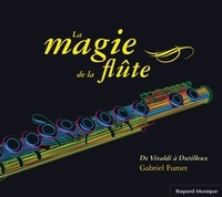 Gabriel Fumet - La magie de la flûte - De Vivaldi à Dutilleux.