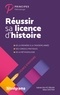 Gabriel Galvez-Behar et Alban Gautier - Réussir sa licence d'histoire.
