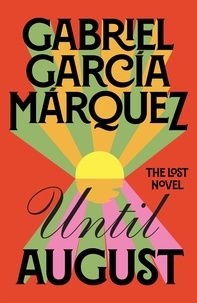 Gabriel gar Marquez - Until August.