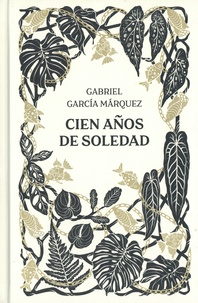 Gabriel Garcia Marquez - Cien años de soledad.