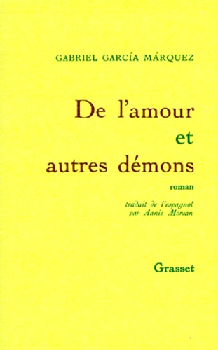 Gabriel Garcia Marquez - De l'amour et autres démons.