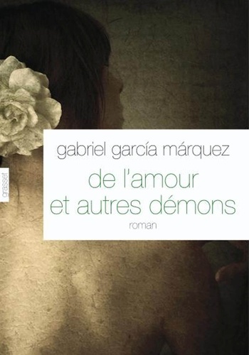 Gabriel García Márquez - De l'amour et autres démons.