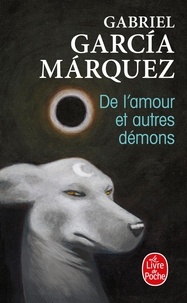 Gabriel García Márquez - De l'amour et autres démons.