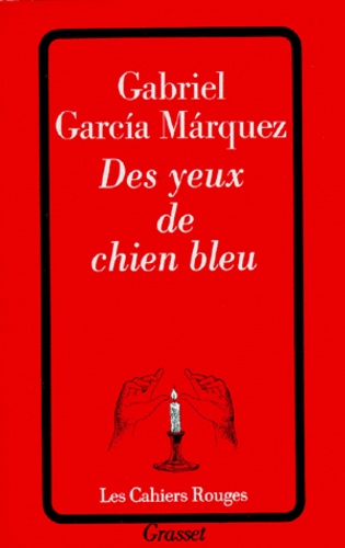 Gabriel Garcia Marquez - Des yeux de chien bleu.