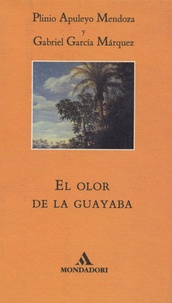 Gabriel Garcia Marquez - El olor de la guayaba.