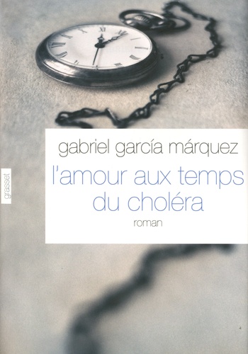 Gabriel García Márquez - L'amour aux temps du choléra.