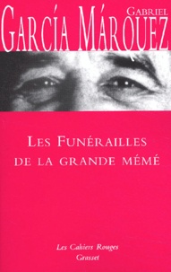 Gabriel Garcia Marquez - Les Funérailles de la Grande Mémé.