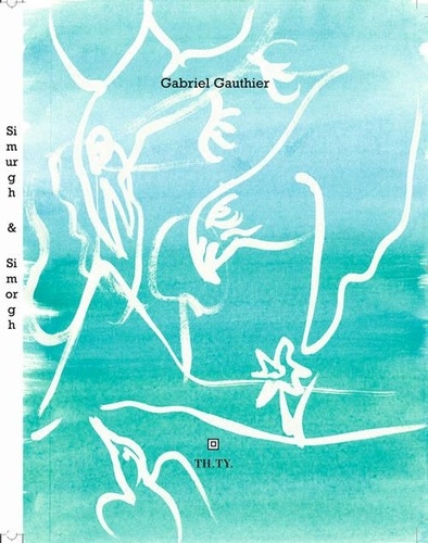 Gabriel Gauthier et Alma Feldhandler - Simurgh & Simorgh + Contra.