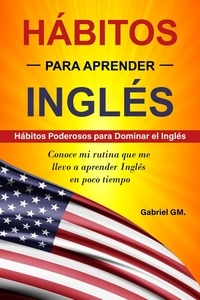  Gabriel GM - Hábitos para aprender Inglés.