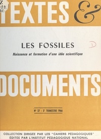 Gabriel Gohau et François Goblot - Les fossiles - Naissance et formation d'une idée scientifique.