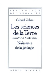 Gabriel Gohau et Gabriel Gohau - Les Sciences de la Terre.
