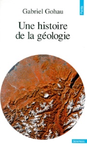 Gabriel Gohau - Une Histoire de la géologie.