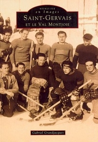 Gabriel Grandjacques - Saint-Gervais et Val Montjoie.