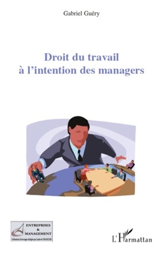 Gabriel Guéry - Droit du travail à l'intention des managers.