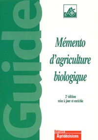 Gabriel Guet - Mémento d'agriculture biologique. - 2ème édition mise à jour et enrichie.