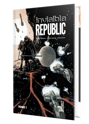 Invisible Republic Tome 1