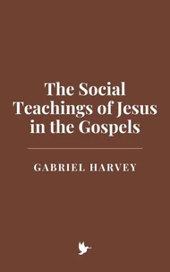 The Social Teachings of Jesus in the Gospels