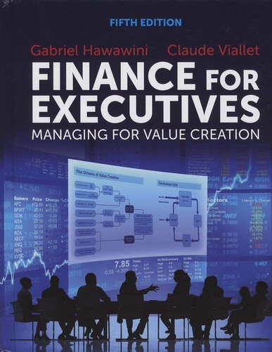 Gabriel Hawawini et Claude Viallet - Finance for Executives - Managing for Value Creation.