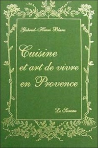 Gabriel-Henri Blanc - Cuisine et art de vivre en Provence.