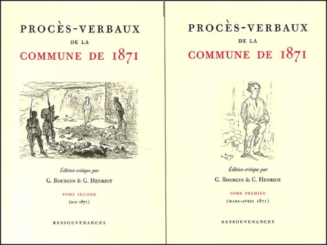 Gabriel Henriot et Georges Bourgin - Proces-Verbaux De La Commune De 1871. 2 Volumes.