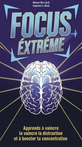 Téléchargements complets d'ebook Focus extrême : Apprends à vaincre la distraction et à booster ta concentration 9798230474418