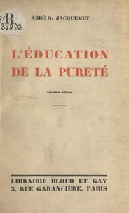 Gabriel Jacquemet - L'éducation de la pureté.