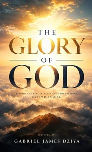 The Glory Of God