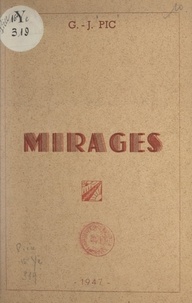 Gabriel-Jean Pic - Mirages - Extraits du recueil "Mirages".
