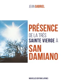 Présence de la très Sainte Vierge à San Damiano