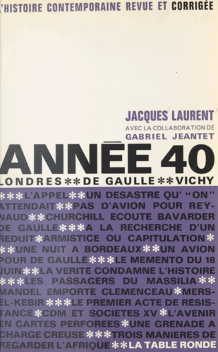 Année 40. Londres, de Gaulle, Vichy