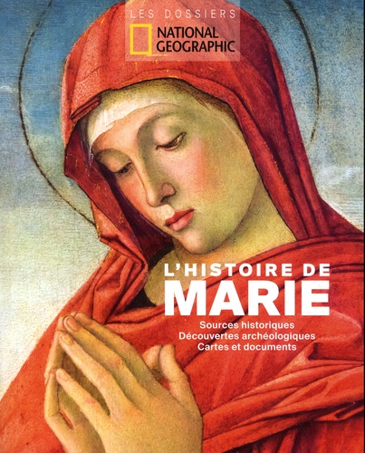 L'histoire de Marie. Sources historiques, découvertes archéologiques, cartes et documents