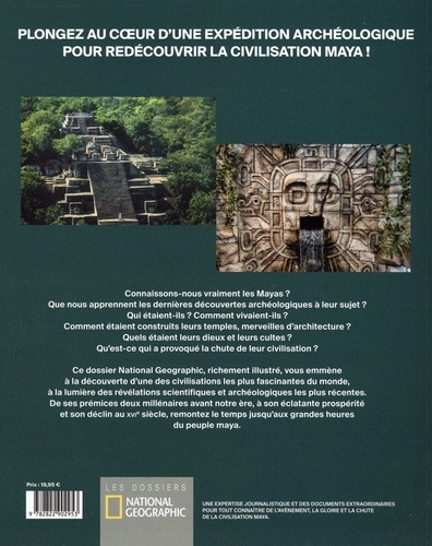 Les Mystères des Mayas. Essor, gloire et chute d'une civilisation