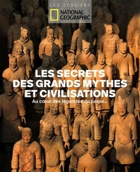 Gabriel Joseph-Dezaize - Les secrets des grands mythes et civilisations - Au coeur des légendes du passé.