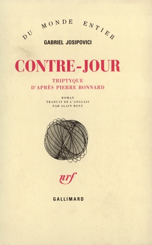 Gabriel Josipovici - Contre-Jour (Tryptique d'après Pierre Bonnard).