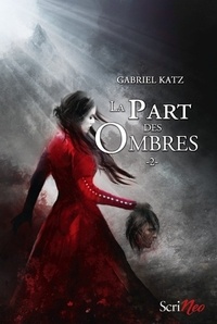 Gabriel Katz - La part des ombres Tome 2 : .