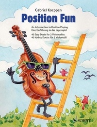 Gabriel Koeppen et Katharina Drees - Position Fun - An introduction to position playing. 2 cellos. Partition d'exécution..