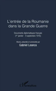 L'entrée de la Roumanie dans la Grande Guerre