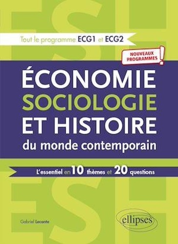 Economie, sociologie et histoire du monde contemporain. L'essentiel en 10 thèmes et 20 questions  Edition 2021