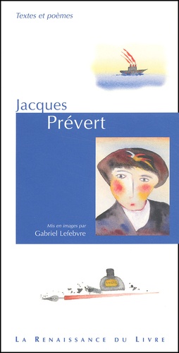 Gabriel Lefebvre - Jacques Prevert. Textes Et Poemes Mis En Images.