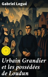 Urbain Grandier et les possédées de Loudun